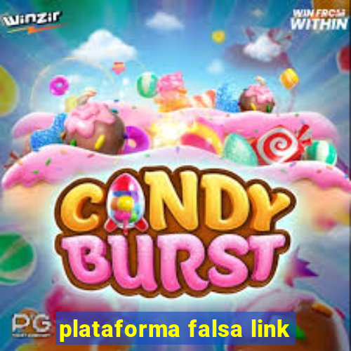 plataforma falsa link